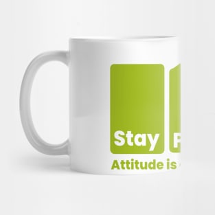 Stay positive every time Mug